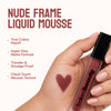 Nude Frame Liquid Mousse Lipstick 4.5ml